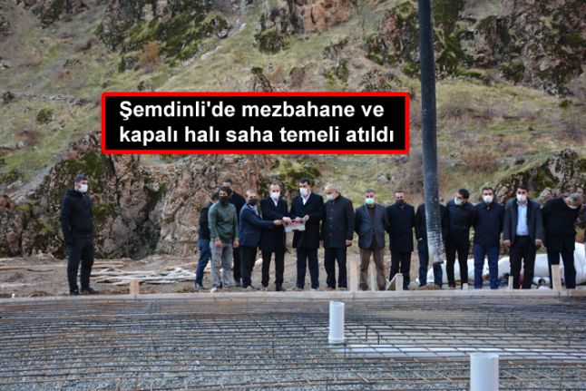 Şemdinli'de mezbahane ve kapalı halı saha temeli atıldı