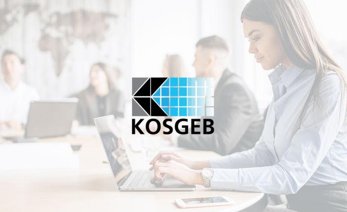 KOSGEB'in işletmelere destek programı için başvurular başladı