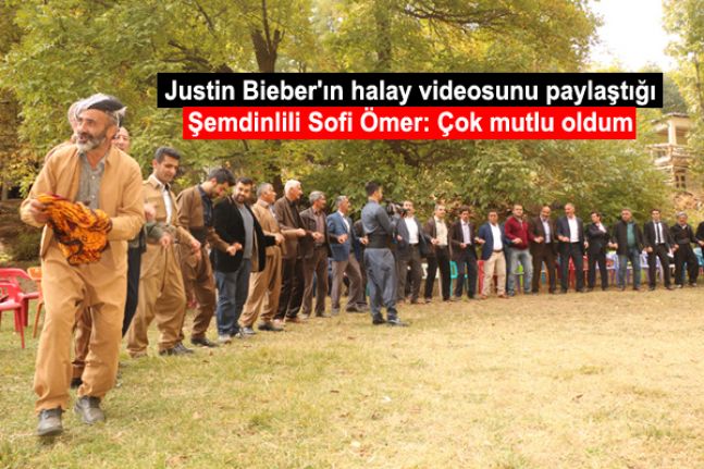 Justin Bieber'ın halay videosunu paylaştığı Şemdinlili Sofi Ömer: Çok mutlu oldum