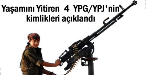 4 YPG/YPJ savaşçısının kimlikleri açıklandı