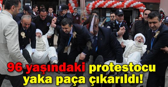 96 yaşındaki protestocu yaka paça çıkarıldı!