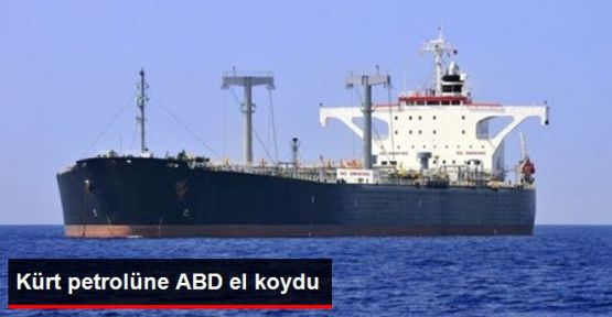ABD Kürt petrolüne el koyma kararı verdi