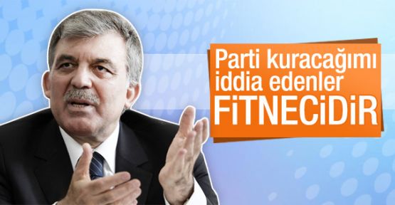 Abdullah Gül’ün parti kuracağı iddialarına yanıt!