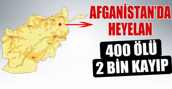 Afganistan'da toprak kayması: 400 ölü