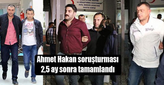 Ahmet Hakan soruşturması 2,5 ay sonra tamamlandı