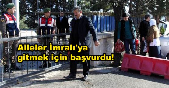 Aileler İmralı'ya  gitmek için başvurdu!