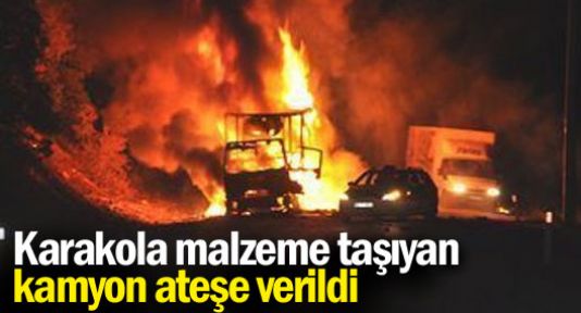Amed'de karakola malzeme taşıyan araç ateşe verildi