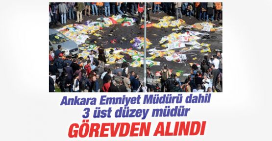 Ankara Katliamı'yla ilgili 3 emniyet müdürü görevden alındı