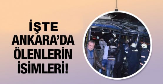 Ankara'daki saldırıda ölen 31 kişinin kimlikleri belli oldu