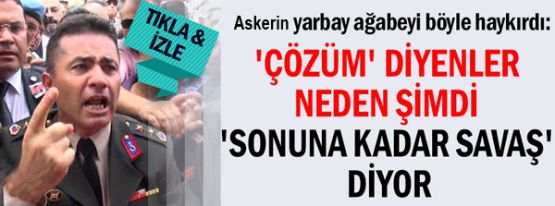 Asker cenazesinde tepki: Çözüm diyenler neden şimdi savaş diyor?