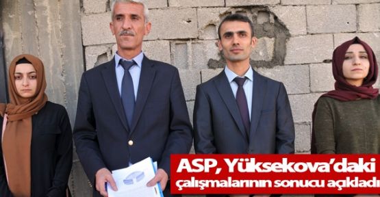 ASP, Yüksekova’daki çalışmalarının sonucunu açıkladı