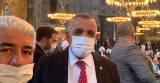 Ayasofya'da namaz kılan AK Partili vekilde korona virüsü çıktı