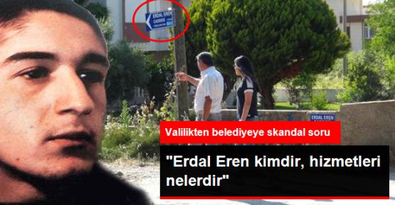 Aydın Valiliği Erdal Eren'i tanımadı!