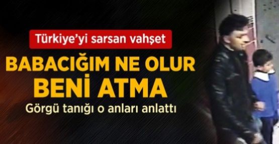 “Babacığım Lütfen Beni Öldürme“