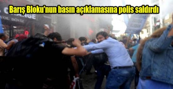 Barış Bloku'nun basın açıklamasına polis saldırdı