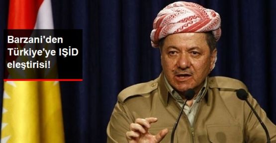 Barzani: Türkiye'den Daha Güçlü Bir Tavır Bekliyorduk