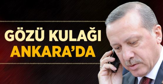 Başbakan Erdoğan Ankara Sonucunu Bekliyor