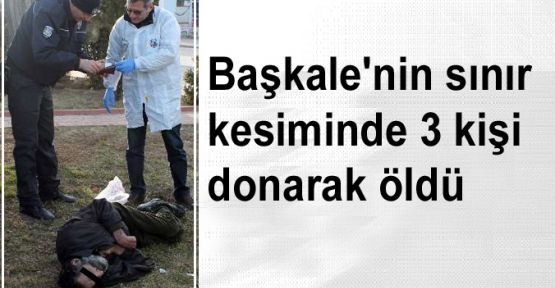 Başkale'nin sınır kesiminde 3 kişi donarak öldü