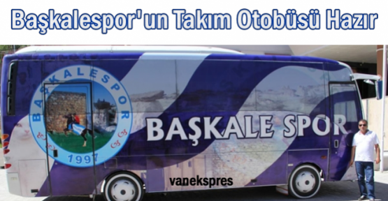 Başkalespor'un Takım Otobüsü Hazır