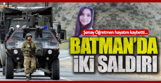 Batman'daki saldırıda Şenay öğretmen yaşamını yitirdi