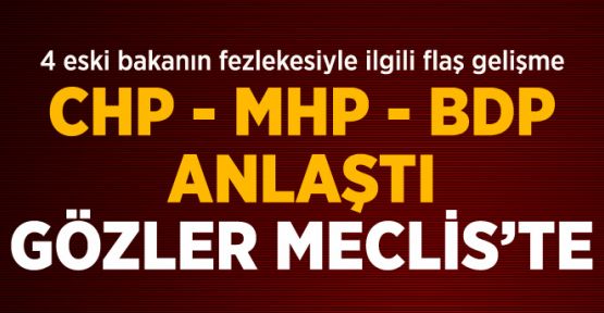 Fezlekeler için BDP, CHP ve MHP Meclis'te olacak