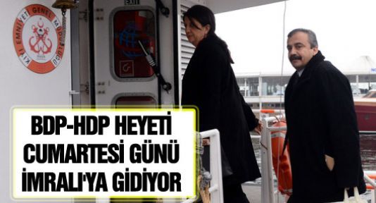 BDP-HDP heyeti Cumartesi günü İmralı'ya gidiyor