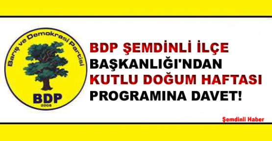 BDP Şemdinli İlçe Başkanlığı'ndan Kutlu Doğum programına davet!