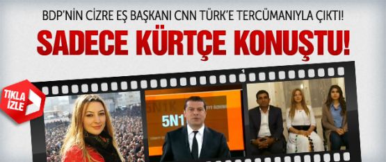 BDP'li Başkan CNN Türk'te Kürtçe konuştu!