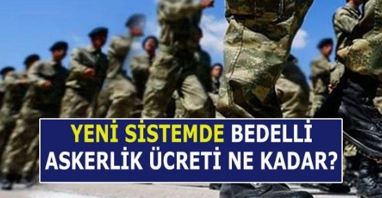 Bedelli askerlik ücreti sabitlendi