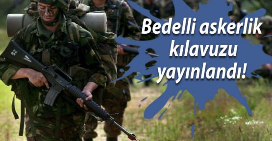 Bedelli askerlikte başvuru kılavuzu yayınlandı