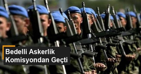 Bedelli Tasarısı, Komisyondan Geçti