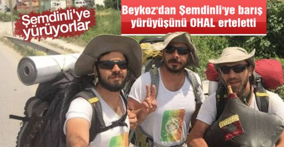 Beykoz'dan Şemdinli'ye barış yürüyüşünü OHAL erteletti