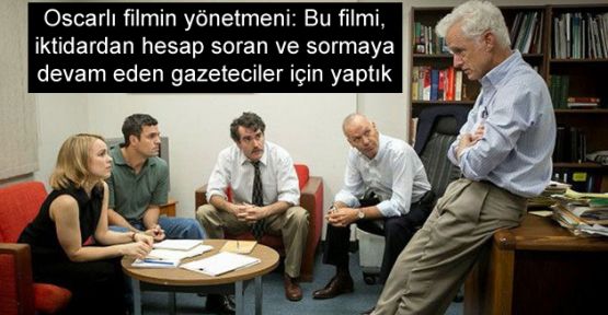Bu filmi, iktidardan hesap soran ve sormaya devam eden gazeteciler için yaptık