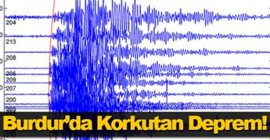 Burdur'da korkutan deprem!