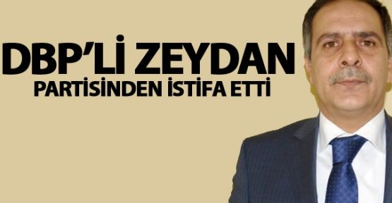 Büyükçiftlik Belediye Başkanı Rüştü Zeydan DBP'den istifa ettiğini açıkladı
