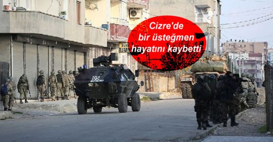 Cizre'de bir üsteğmen hayatını kaybetti