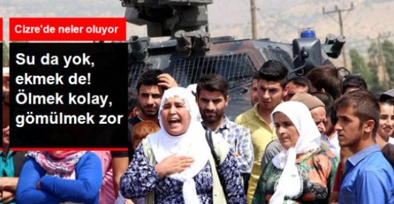 Cizre'de Su da Yok Ekmek de!