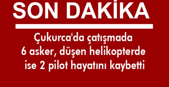 Çukurca'da çatışma: 8 asker hayatını kaybetti
