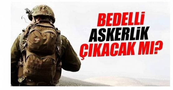 Cumhurbaşkanı adayları bedelli askerlik için ne diyor?