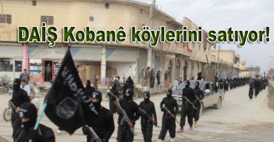 DAİŞ Kobani köylerini satıyor!