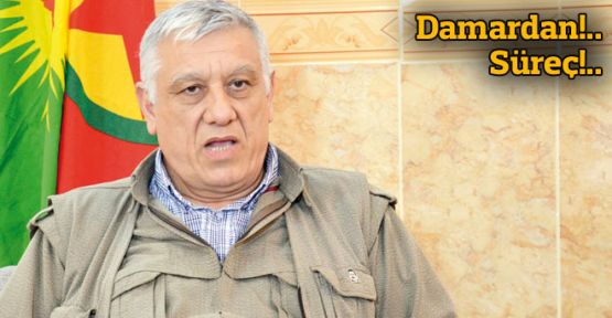 Damardan!.. Süreç!..