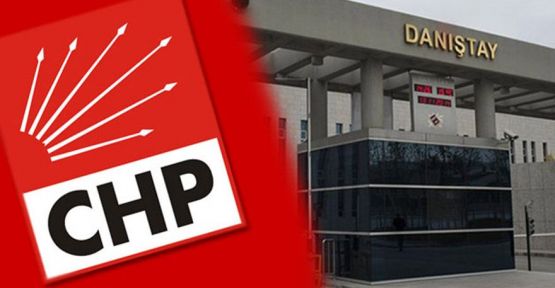 Danıştay'dan CHP'ye ret