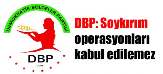DBP: Soykırım operasyonları kabul edilemez