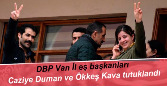 DBP Van İl eş başkanları tutuklandı