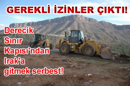 Derecik Sınır Kapısı'ndan Irak'a gitmek serbest!