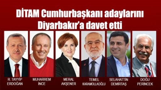 DİTAM Cumhurbaşkanı adaylarını Diyarbakır’a davet etti