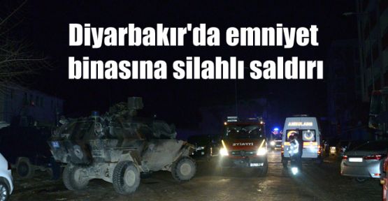 Diyarbakır'da emniyet binasına silahlı saldırı