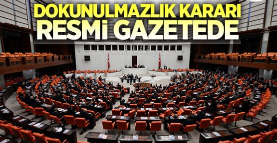 'Dokunulmazlık kanunu' Resmi Gazete'de