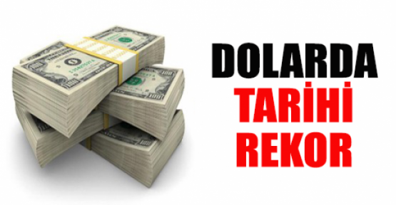 Dolardan bir rekor daha