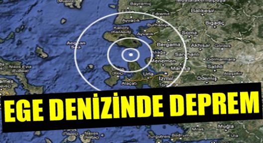 Ege Denizi'nde deprem